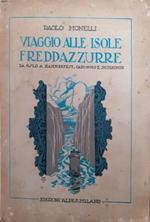 Viaggio alle isole freddazzurre. Da Oslo a Hammerfest, capo Nord e Spitzbergen