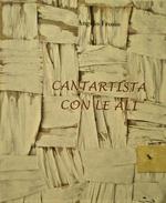 Cantartista con le ali. Compreso di CD