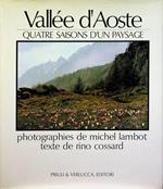 Valle d'Aoste: quatre saisons d'un paysage