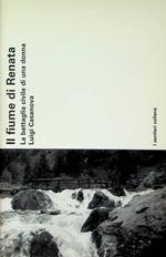 Il  fiume di Renata: la battaglia civile di una donna