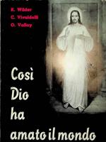 Così Dio ha amato il mondo: un invito al culto di Dio nella sua Misericordia attraverso l'insegnamento e le preghiere della Chiesa