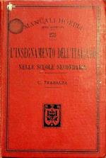 L'insegnamento dell'italiano nelle scuole secondarie: esposizione teorico-pratica, con esempi