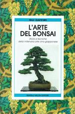 L' arte del bonsai.Storia e tecniche della millenaria arte cino-giapponese