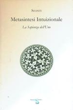 Metasintesi Intuizionale.La sapienza dell'uno