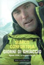 Giorni di ghiaccio . Agosto 2008 . La tragedia del K2