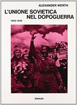 L' Unione Sovietica Nel Dopoguerra 1945-1948