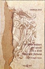 Ex libris italiani dei secoli XVI e XVII. Origini e fortuna