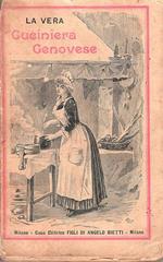 La vera cuciniera genovese facile ed economica ossia maniera di preparare e cuocere ogni sorta di vivande all'usanza di Genova premessovi un elenco dei vocaboli attinenti alla cucina menzionati nel corso di questa operetta colle rispettive voci genovesi