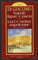 Napoli: figure e paesi - Luci e ombre napoletane