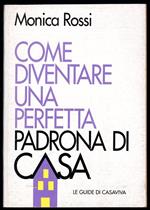 Come diventare una perfetta padrona di casa