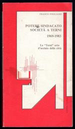 Potere sindacato società a Terni 1969-1983