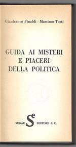 Guida ai misteri e piaceri della politica