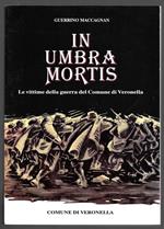 In umbra mortis - Le vittime della guerra del Comune di Veronella