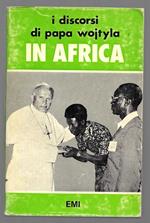 I discorsi di papa Wojtyla in Africa