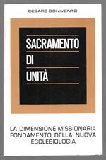 Sacramento di unità - La dimensione missionaria fondamento della nuova ecclesiologia