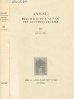 Annali dell'istituto italiano per gli studi storici. III, 1971 / 1972