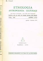 Etnologia antropologia culturale (gia rivista di etnografia-anno XXXI dalla fondazione) vol.VII, anno 1979, gennaio-dicembre