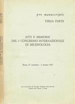 Pro manuscriptis terza parte. Atti e memorie del 1 congresso internazionale di micenologia