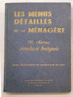 Les menus d‚taillŠs de la m‚nagŠre. 180 menus simples et pratiques. Menus pour les jours de r‚ceptions et fetes de famille