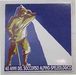 40 anni del Soccorso Alpino-Speleologico