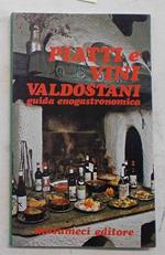 Piatti e vini valdostani. Guida enogastronomica