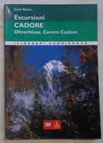 Escursioni Cadore. Oltrechiusa, Centro Cadore. 20 itinerari