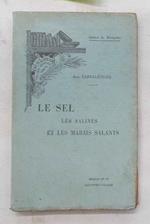 Le sel, les salines et les marais salants