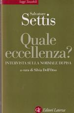 Quale eccellenza? Intervista sulla Normale di Pisa A cura di Silvia Dell'Orso