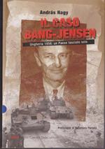 Il caso Bang-Jensen Ungheria 1956: un Paese lasciato solo Prefazione di Valentino Parlato