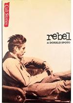 Rebel Vita e leggenda di James Dean