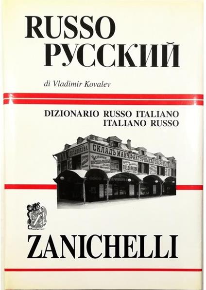 Russo Russkiy Dizionario russo-italiano italiano-russo - Vladimir Kovalev -  Libro Usato - Zanichelli - | Feltrinelli