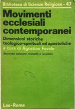 Movimenti ecclesiali contemporanei Dimensioni storiche, teologico-spirituali ed apostoliche