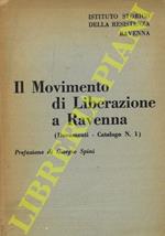 Il Movimento di Liberazione a Ravenna. Prefazione di Giorgio Spini