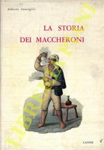 La storia dei maccheroni con cento ricette e con Pulcinella mangiamaccheroni