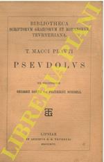 Pseudolus, ex rec. G. Goetz et F. Schoell