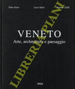 Veneto. Arte, architettura e paesaggio