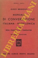 Manuale di conversazione italiana-neoellenica ad uso degli studiosi e dei viaggiatori. Seconda edizione