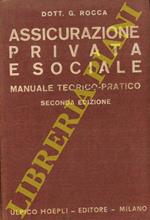 Assicurazione privata e sociale. Manuale teorico-pratico. Le imprese di assicurazione. Loro funzionamento. ... 2a ediz. completamente rifusa