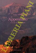 Appennino. Armonie di un paesaggio. Pref. di G.Bocca