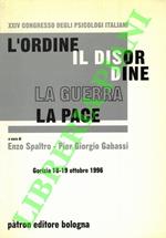 L’ordine, il disordine, la guerra, la pace