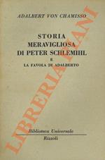 Storia meravigliosa di Peter Schlemihl. La favola di Adalberto