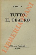 Tutto il teatro. Gallicano. Dulcizio. Callimaco. Abramo. Pafnuzio. Sapienza