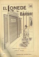 El lonedè di barbir ! (n° 58) - Al turnarà (n° 43) - La pisòn (n° 42) - Oh che zuccà ! (n° 41)