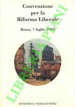 Convenzione per la riforma liberale. Roma, 1995, luglio 7,
