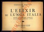 L' elixir di lunga Italia. Saggio di economia pubblica con una prefazione di Ferruccio Lantini