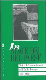 In nome del Bel Paese. Scritti di Antonio Cederna sull'Emilia Romagna. (1954-1991)