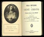 Della imitazione di Gesù Cristo. Traduzione italiana del Card. Enriques. Arricchita di preghiere opportune per assistere alla Santa Messa ed adempiere ad altre pie pratiche di pietà