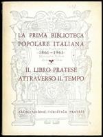 Antonio Bruni e la prima biblioteca popolare italiana (1861-1961). Il libro pratese attraverso il tempo