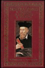 Nostradamus. Il passato, il presente, il futuro