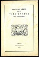 Trecento opere della tipografia Volpi-Cominiana